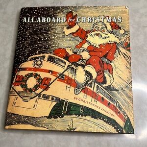 All Aboard for Christmas Vintage Train theme book.  Hardcover. Reprint 2004